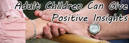 Adult Children Can Give Positive Insights
